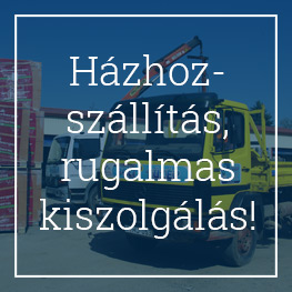 Házhoz-szállítás, rugalmas kiszolgálás!